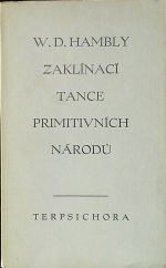 Zaklínací tance primitivních národů. - Hambly, W. D.