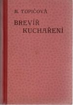 Brevíř kuchaření. - Topičová, Milada