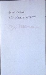 Věneček z myrty. - Seifert, Jaroslav