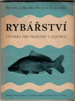 Rybářství. Čítanka pro praktiky i zájemce.  - Dyk, Antonín