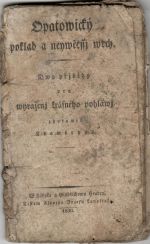 Opatowický poklad a neywětssj wrch. Dwa přjběhy pro wyraženj krásného pohlawj zhotowil Kraméryus. - Kramérius, Václav Rodomil