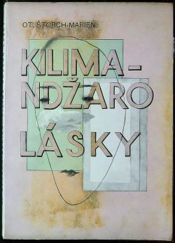Kilimandžaro lásky. Básnické fantasie z let 1926-28.