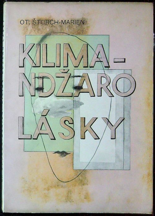Kilimandžaro lásky. Básnické fantasie z let 1926-28.