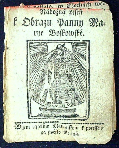Nábožná pjseň k Obrazu Panny Marye Boskowské. Wssem ctjtelům Maryanským k potěssnj na swětlo Wydaná.