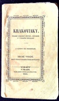 Krakoviaky, polské národní spěvky, póvodně i v českém překadu.  nápěvy pri fortepianě.