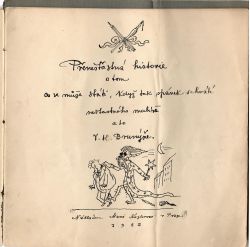 Přenešťastná historie o tom co se může státi, když tak spánek schvátí nešťastného malíře a to V. H. Brunýře.
