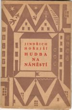 Hudba na náměstí. - Hořejší, Jindřich