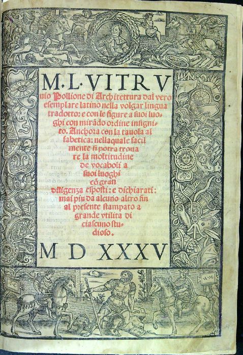 M. L. VITRUvio Pollione Architettura dal vero esmplare latino nella volgar lingua tradotto: e con le figure a suoi luoghi con mírado ordine insignito.  Anchora con la tauola alfabetica: nellaquale facil mente si potra trouare la moltitudine de vocaboli a suoi luogbi co[n] gran diligenza esposti: e dichiarati: mai piu da alcuno altro fin al presente stampato a grande utilita di ciascuno studioso.