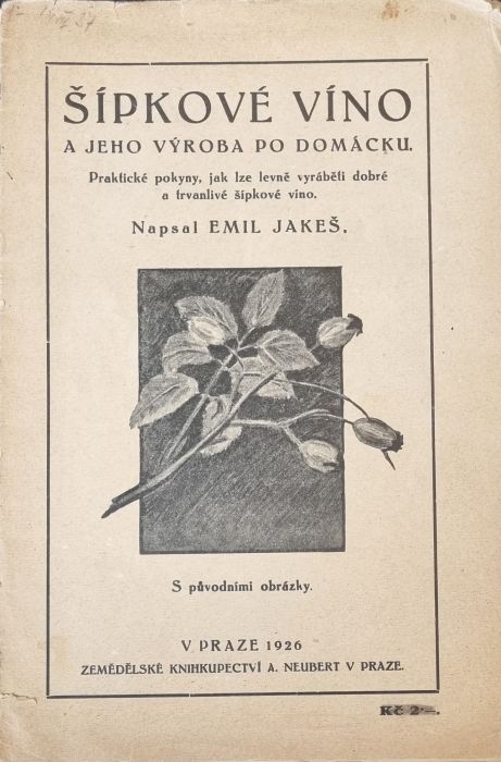 Šípkové víno a jeho výroba po domácku. Praktické pokyny, jak lze levně vyráběti dobré a trvanlivé šípkové víno.