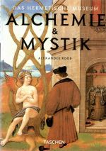 Alchemie und Mystik. Das hermetische Museum. - Roob, Alexander