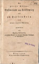 Der große Böhme Bohuslaw von Lobkowicz und zu Hassenstein nach seinen eigenen Schriften. - Cornova, Ignaz