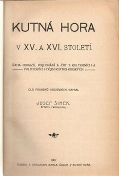 Kutná Hora v XV. a XVI. století. 