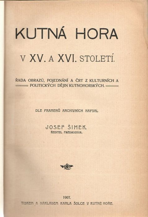 Kutná Hora v XV. a XVI. století. 