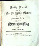 Freudige Gedanken Auf den Von Sr. Königl. Majestät über die Feindliche Armee erfochtenen Glorreichen Sieg Bey Hohen=Friedeberg.e - 