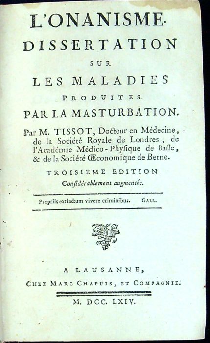 L´onanisme. Dissertation sur les maladies produites par la masturbation.