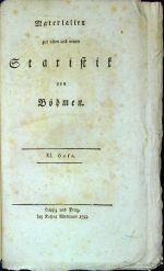 Materialien zur alten und neuen Statistik von Böhmen. XI. Heft. - [Riegger, Joseph Anton]