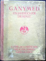 Ganymed. Jahrbuch für die Kunst. Vierter Band.. - Meier-Graefe, Julius (připravil)
