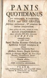 PANIS QUOTIDIANUS, Pro consequenda, & conservanda VITA seu DEI GRATIA fidelium animarum, & omnium bonorum temporalium. . - Levinský, Vojtěch Xaver Josef