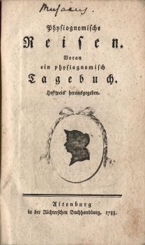 Physiognomische Reisen. Voran ein physiognomisch Tagebuch. Heftweis herausgegeben. (Heft I-IV. - komplet)