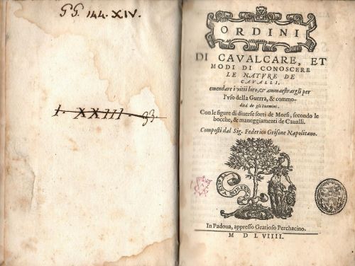 ORDINI DI CAVALCARE, ET MODI DI CONOSCERE LE NATURE DE CAVALLI,  emendare i vitii lovo, et ammaestrargli per l´vso della Guerra, & commodita de gli huomini. Con le figure di diuerse forti de Morsi, secondo le bocche, & maneggiamenti de Caualli. Composti dal Sig. Federico Grisone Napolitano.