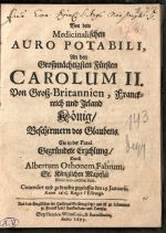 Von dem Medicinalischen AURO POTABILI, An den Großmächtigsten Fürsten CAROLUM II. Von Groß-Britannien, Franckreich und Irland König/ Beschirmern des Glaubens. Ein in der Praxi Gegründete Erzehlung/ Durch Albertum Othonem Fabrum, Sr. Königlichen Mayestät Medicum ordinarium. Concedirt und gedrucken zugelassen den 29 Januarii, Anno 1676/7 Roger l´Estrange, - Faber, Otto Albert
