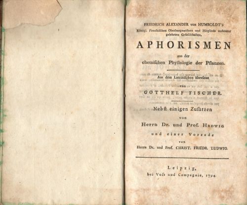 APHORISMEN aus der chemischen Physiologie der Pflanzen. Aus dem Lateinischen übersetzt von GOTTHELF FISCHER. Nebst einigen Zusätzen von Herrn bDr. und Prof. Hedwig und einer Vorrede von Herrn Dr. und Prof. CHRIST. FRIEDR. LUDWIG.