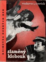 Slaměný klobouk. Vaudeville. Volně zpracováno podle Labiche a Martina. - Voskovec a Werich