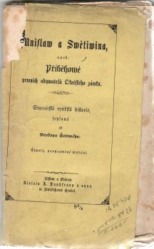 Mnislaw a Swětiwina, aneb Příběhowé prwních obywatelůw Okořského zámku. Staročeská rytířská historie, sepsaná od ......