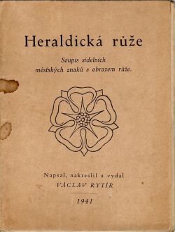 Heraldická růže. Soupis sídelních městských znaků s obrazem růže.