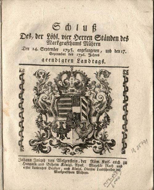 Schluß Des, der Löbl. vier Herren Ständen des Markgrafthums Mähren Den 14. September 1795. angefangenen, und den 17. September des 1796 Jahres geendigsten Landtags.