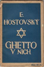 Ghetto v nich. Román. - Hostovský, Egon