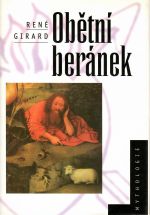 Obětní beránek. - Girard, René