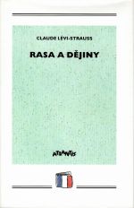 Rasa a dějiny. - Lévi-Strauss, Claude