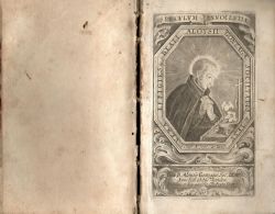 Spiegel der Unschuld Oder Englisches Leben Deß Seeligen ALOYSII GONZAGAE der Gesellschaft JEsu/ In zwey Thail entschiden/ Und Mit geistreichen Lehr=Sprüchen/ zu mehrer Nachfolg und Verehrung dises Gottseeligen Vorbilds. 