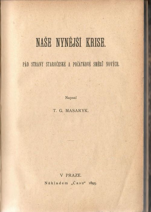 Naše nynější krise. Pád Strany staročeské a počátkové směrů nových. 