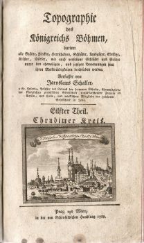 Topographie des Königreichs Böhmen, ...... Eilfter Theil. Chrudimer Kreis (11. díl).