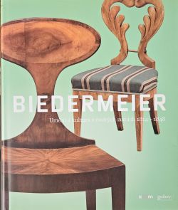 Biedermeier. Umění a kultura v českých zemích 1814 - 1848.