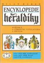 Encyklopedie heraldiky. Světská a církevní titulatura a reálie. - Buben, Milan