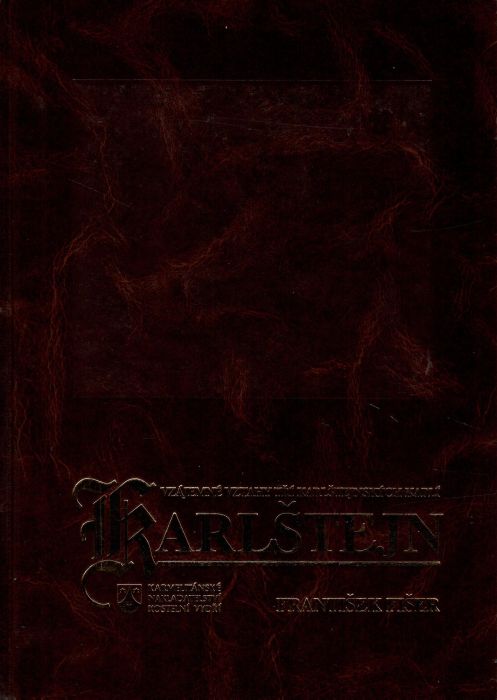 Karlštejn. Vzájemné vztahy tří karlštejnských kaplí. 