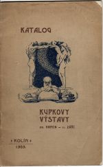 Katalog Kupkovy výstavy 20. srpen - 11. září 1905 v Kolíně. - 
