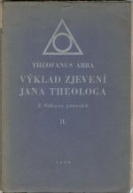 Výklad zjevení Jana Theologo. Z Odkazu proroků II. - Theofanus Abba (= Josef Louda)
