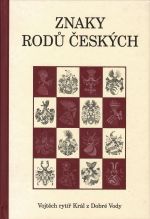 Znaky rodů českých. - Vojtěch rytíř Král z Dobré Vody