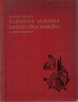 Čarovná skříňka kouzelníka Merlína a jiné pohádky. 