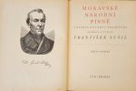 Moravské národní písně s nápěvy do textu vřaděnými sebral a vydal ... - Sušil, František