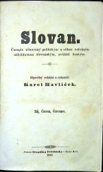 Slovan. Časopis věnovaný politickým a vůbec veřejným záležitostem slovanským, zvláště českým. I. ročník (kompletní). Máj až Prosinec - Havlíček, Karel (Borovský)