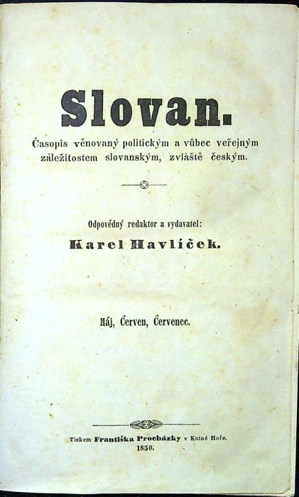 Slovan. Časopis věnovaný politickým a vůbec veřejným záležitostem slovanským, zvláště českým. I. ročník (kompletní). Máj až Prosinec