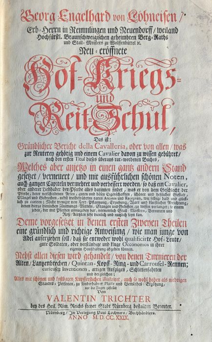 Neu-eröffnete Hof- Kriegs- Reit- Schul, Das ist: Grundlicher Bericht della Cavalleria, oder von allen, was zu