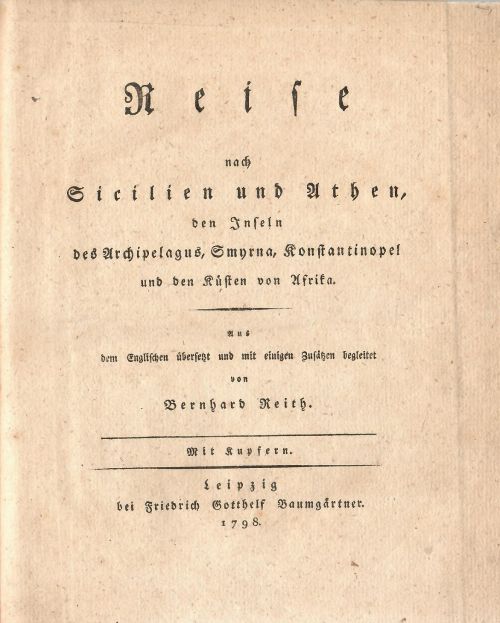 Reise nach Sicilien und Athen, den Inseln des Archipelagus, Smyrna, Konstantinopel und den Küsten von Afrika.