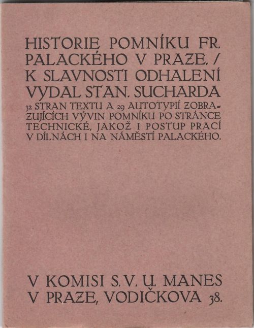 Historie pomníku Fr. Palackého v Praze. / K slavnosti odhalení vydal Stan. Sucharda.