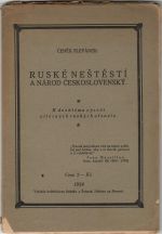 Ruské neštěstí a národ československý. K desátému výročí vítězných ruských ofensiv.  - Slepánek, Čeněk